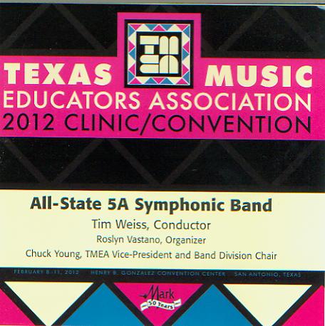 2012 Texas Music Educators Association: All-State 5A Symphonic Band - klik hier