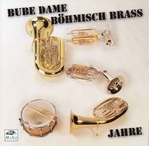 5 Jahre Bube Dame B�misch Brass - klik hier