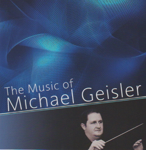 New Compositions for Concert Band #74: The Music of Michael Geisler - klik hier