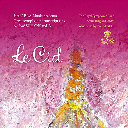 Le Cid (Great symphonic transcriptions by José Schyns) - klik hier Le Cid (Great symphonic transcriptions by José Schyns) - klik hier