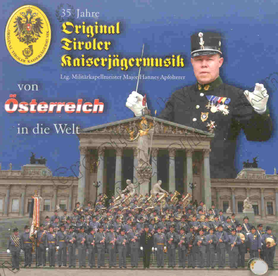 35 Jahre Original Tiroler Kaiserjgermusik: Von sterreich in die Welt - klik hier