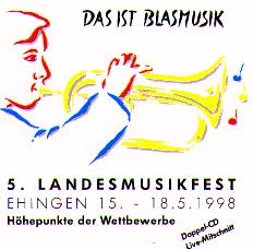 Das ist Blasmusik: 5. Landesmusikfest Ehingen 1998 - klik hier