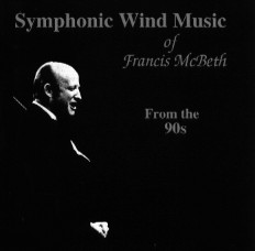 Symphonic Wind Music of Francis McBeth: From the 90s - klik hier