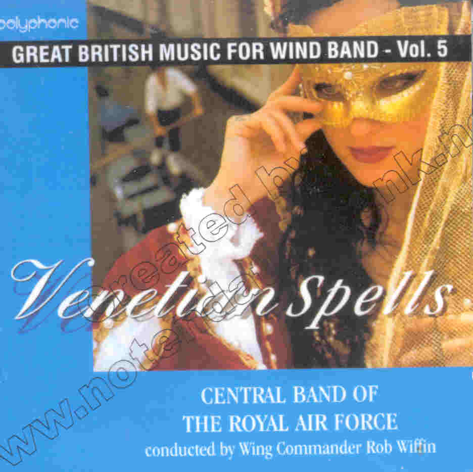 Great British Music for Wind Band #5: Venetian Spells - klik hier