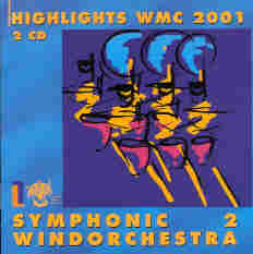 Highlights WMC 2001 Symphonic Windorchestra #2 - klik hier