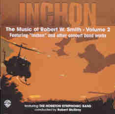 Inchon - The Music of Robert W. Smith #2 - klik hier