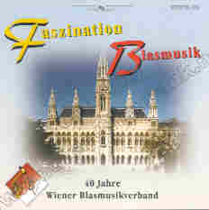 Faszination Blasmusik - 40 Jahre Wiener Blasmusikverband - klik hier