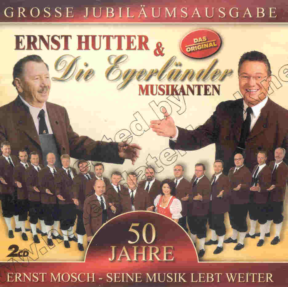 Grosse Jubilumsausgabe "50 Jahre Ernst Mosch" - seine Musik lebt weiter - klik hier