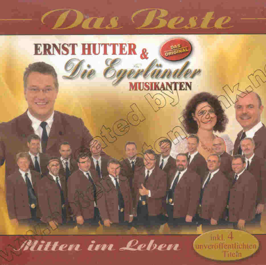 Mitten im Leben: Das Beste von Ernst Hutter und Egerlnder Musikanten - klik hier