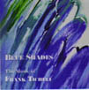 Blue Shades: The Music of Frank Ticheli #1 - klik hier