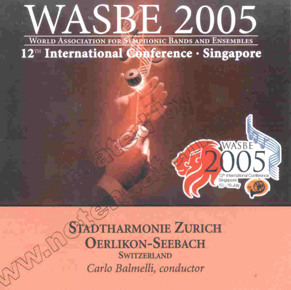 2005 WASBE Singapore: Stadtharmonie Zurich Oerlikon-Seebach - klik hier