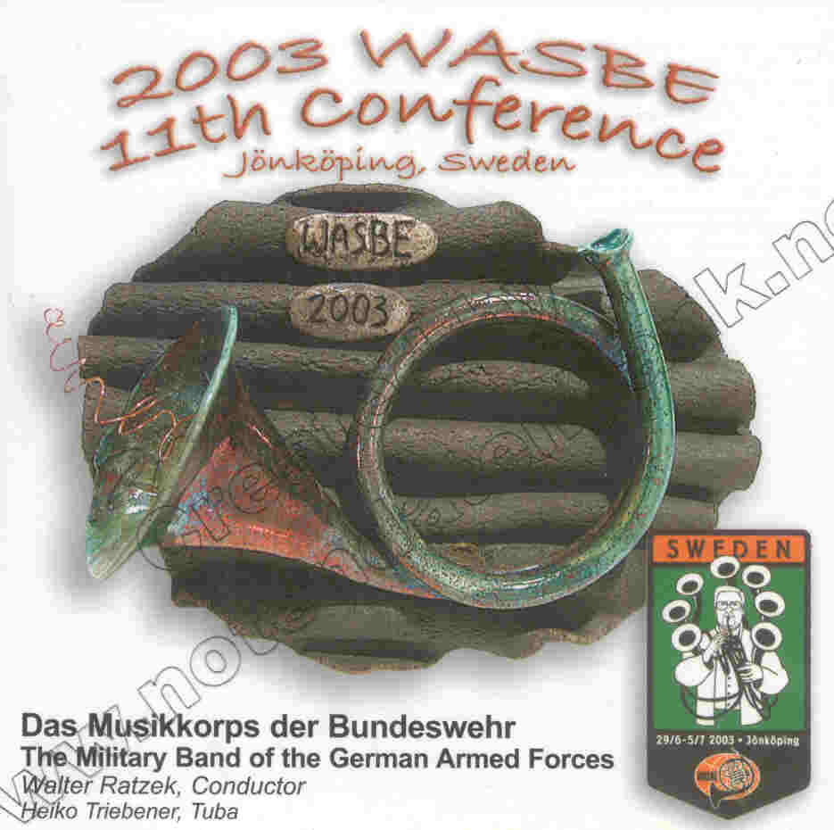 2003 WASBE Jnkping, Sweden: Das Musikkorps de Bundeswehr - The Military Band of the German Federal Armed Forces - klik hier