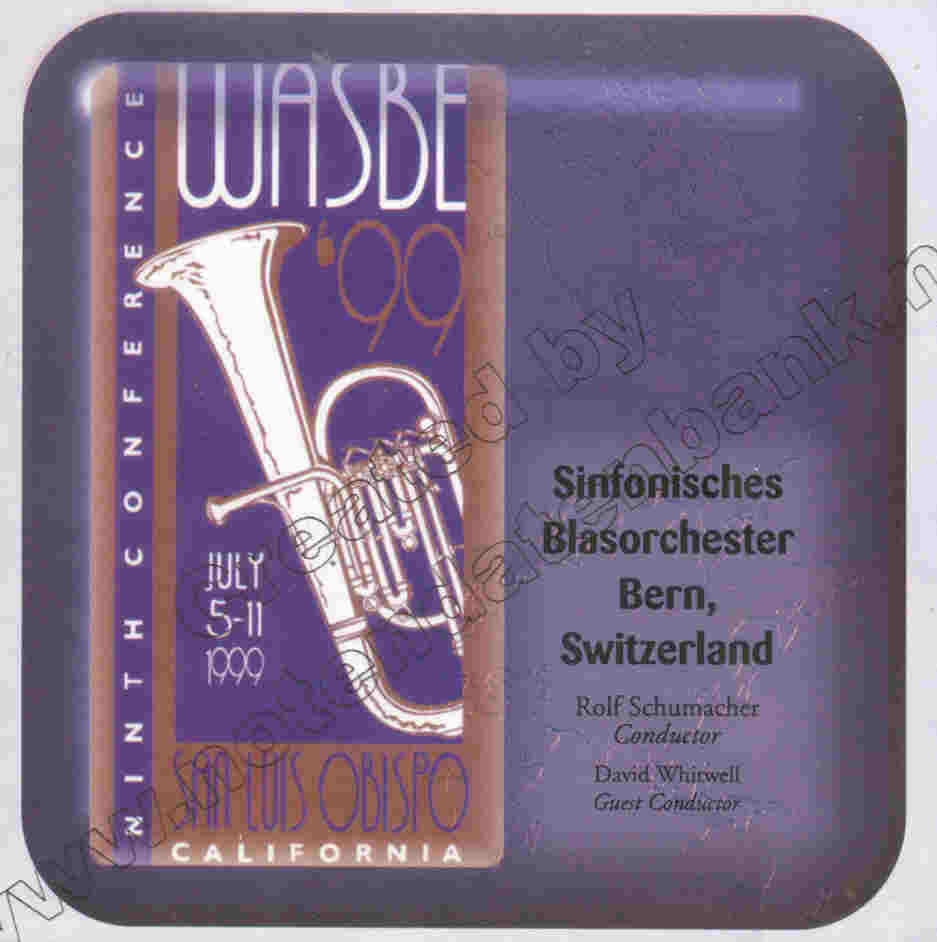 1999 WASBE San Luis Obispo, California: Sinfonisches Blasorchester Bern, Switzerland - klik hier