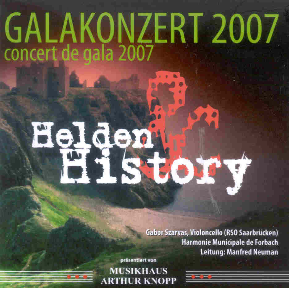 Helden und History: Galakonzert / Concert de Gala 2007 - klik hier