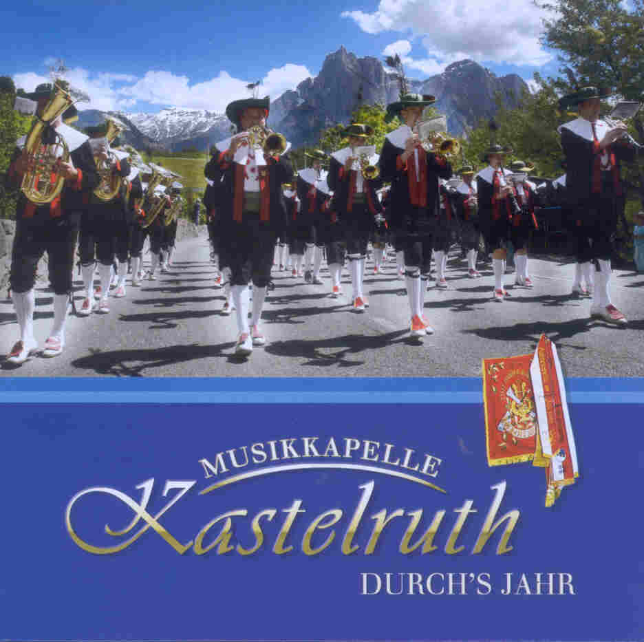 Musikkapelle Kastelruth: Durch's Jahr - klik hier