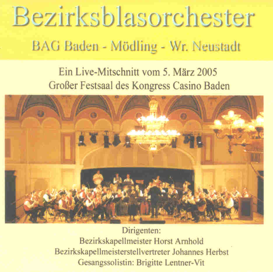 Bezirksblasorchester BAG Baden und Umgebung Live 2005 - klik hier