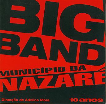 10 anos: Big Band Municipio da Nazare - klik voor groter beeld