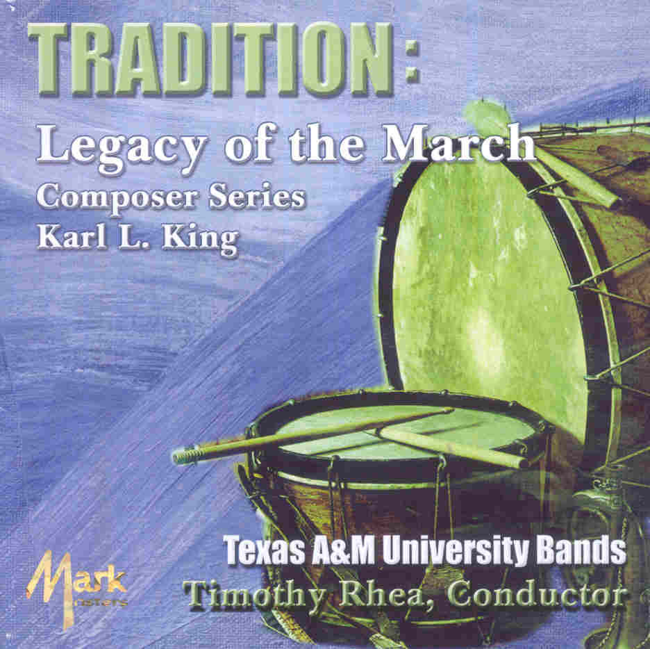 Tradition: Legacy of the March Composer Series Karl L. King - klik hier
