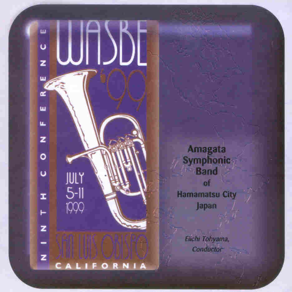 1999 WASBE San Luis Obispo, California: Amagata Symphonic Band Hamamatsu City, Japan - klik hier