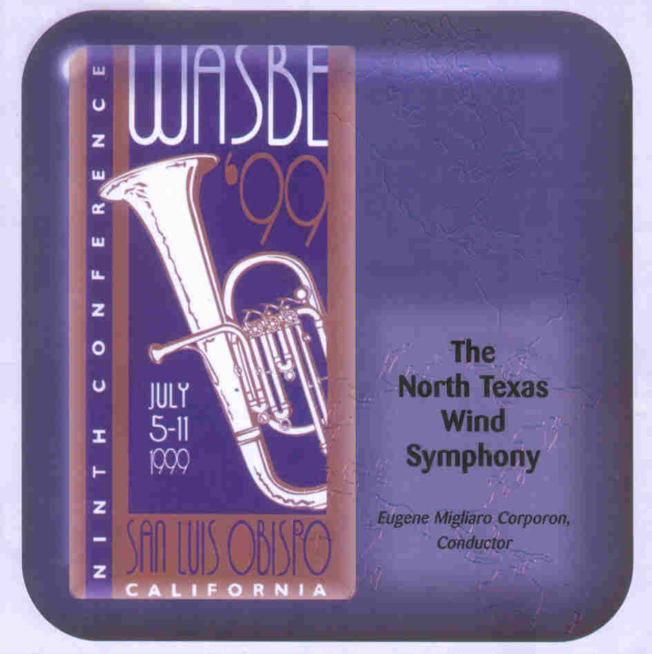 1999 WASBE San Luis Obispo, California: North Texas Wind Symphony - klik hier