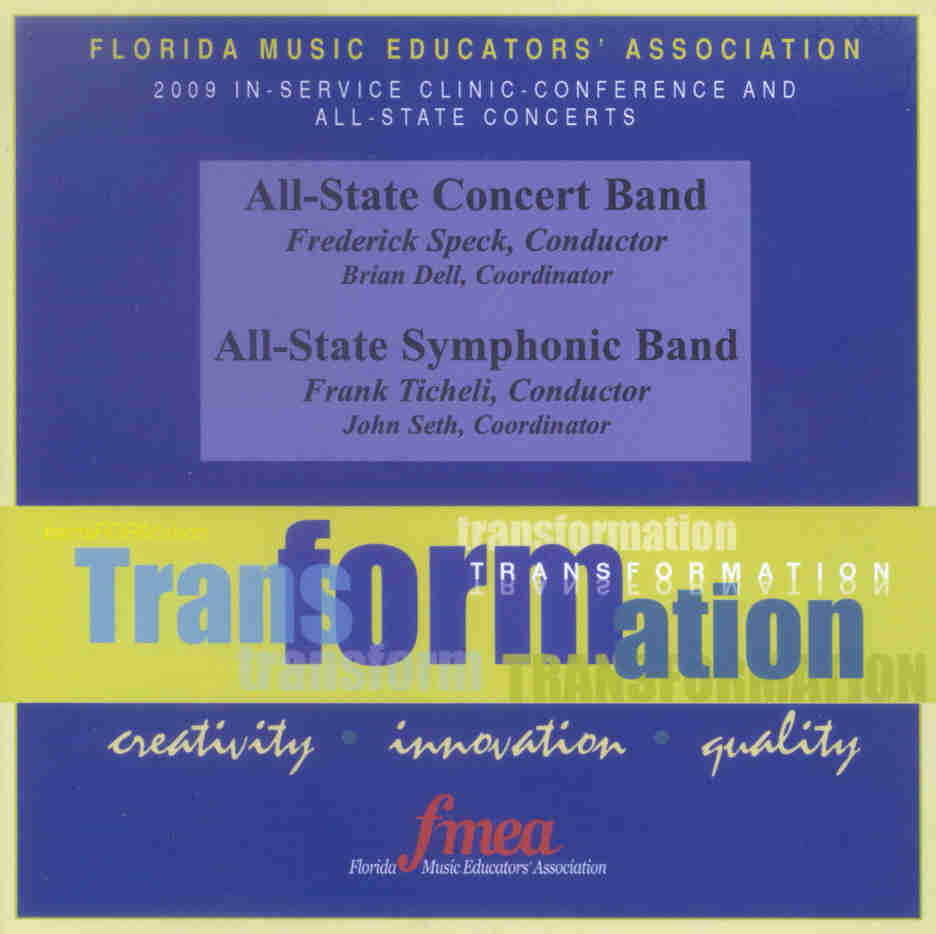 2009 Florida Music Educators Association: "Transformation" All-State Concert Band and All-State Symphonic Band - klik hier