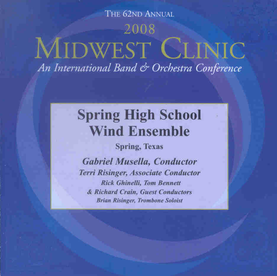 2008 Midwest Clinic: Spring High School Wind Ensemble - klik hier