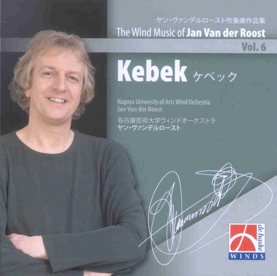 Wind Musik of Jan van der Roost #6: Kebek - klik hier