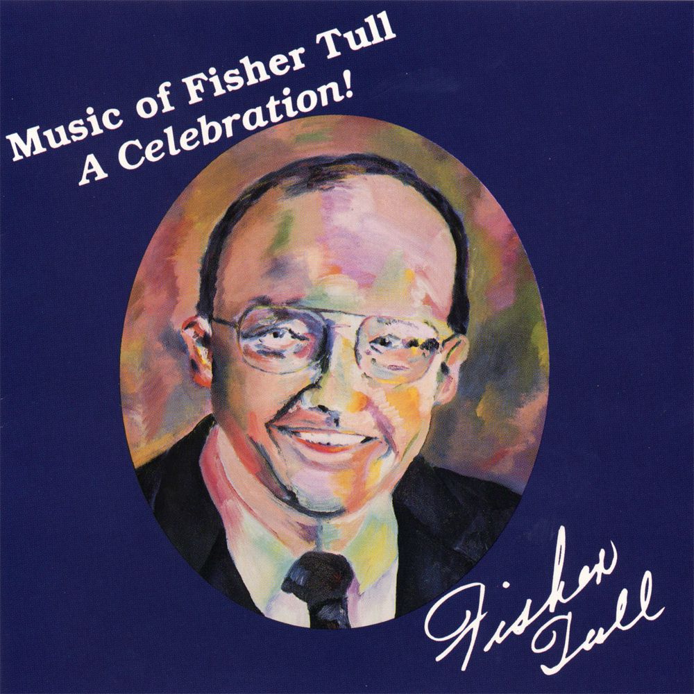 Celebration, A: Music of Fisher Tull - klik hier