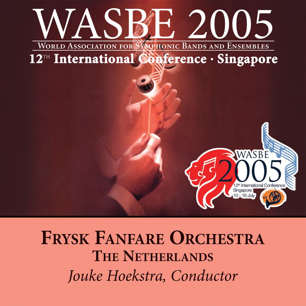 2005 WASBE Singapore: Frysk Fanfare Orchestra - klik hier
