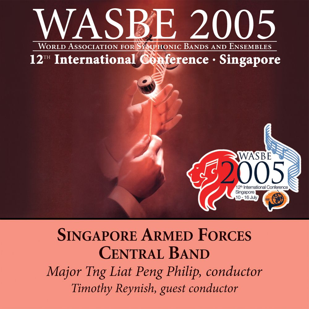 2005 WASBE Singapore: Singapore Armed Forces Central Band - klik hier