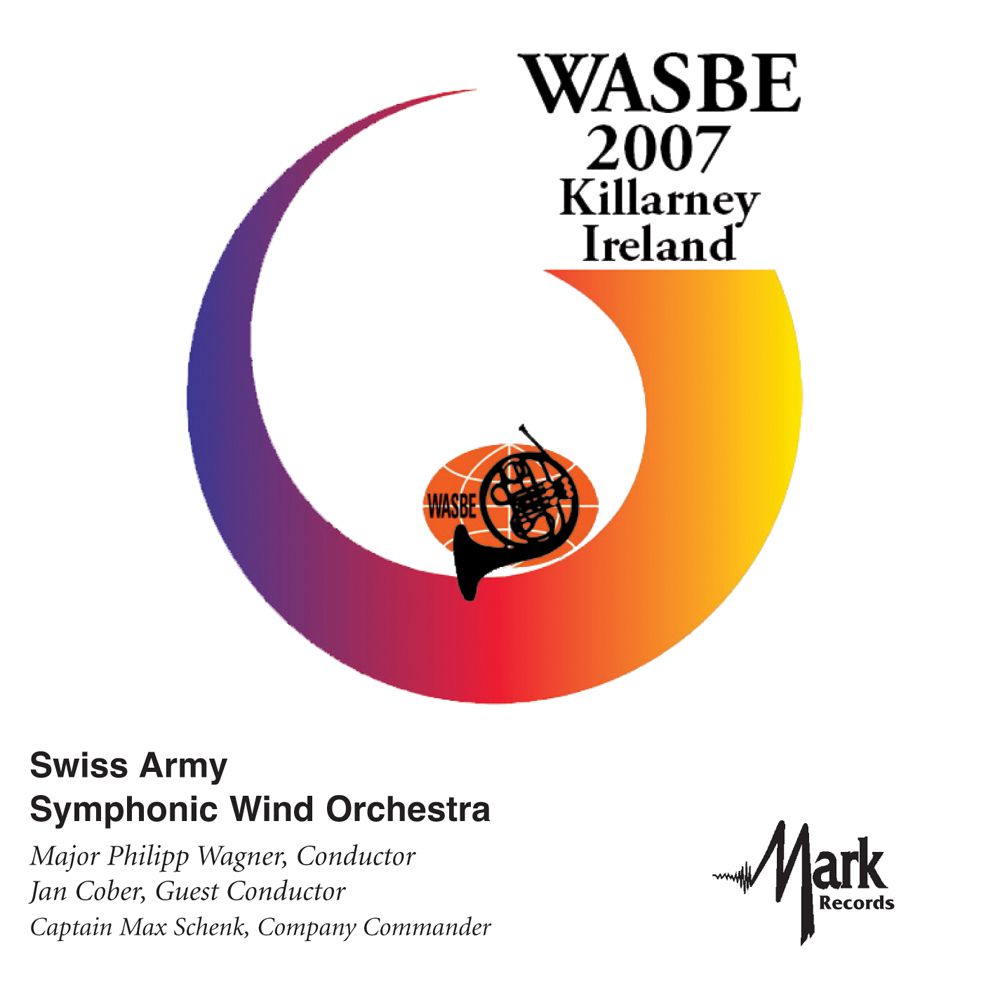 2007 WASBE Killarney, Ireland: Swiss Army Symphonic Wind Orchestra - klik hier