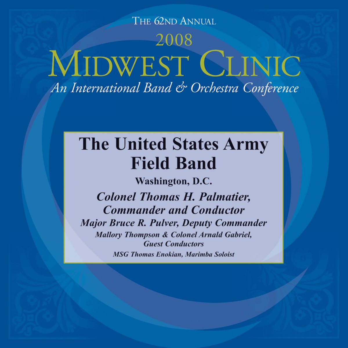 2008 Midwest Clinic: The United States Army Field Band - klik hier