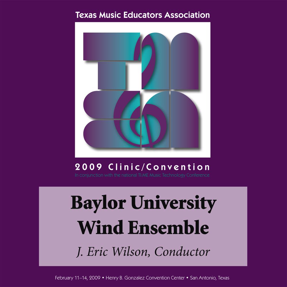 2009 Texas Music Educators Association: Baylor University Wind Ensemble - klik hier