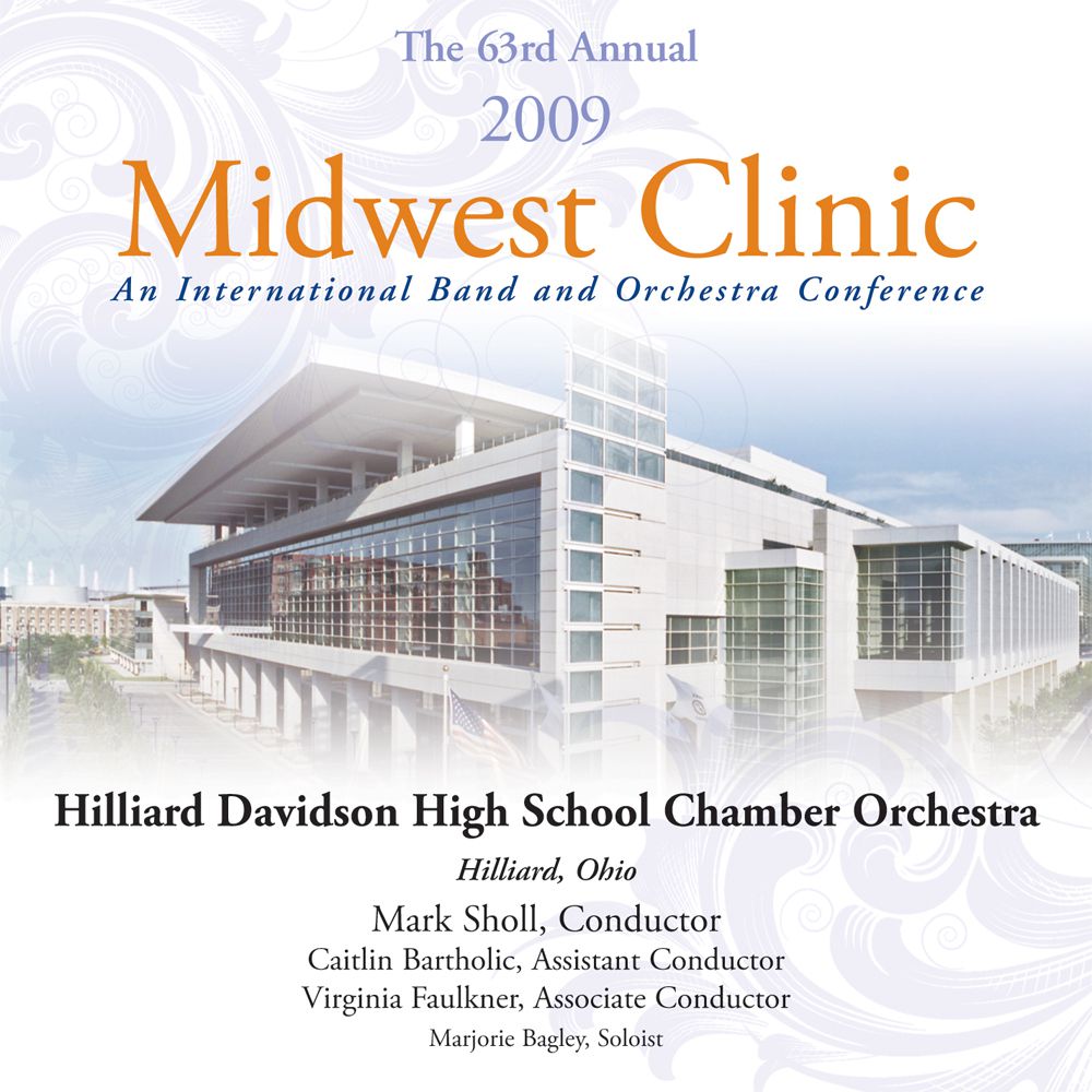 2009 Midwest Clinic: Hilliard Davidson High School Chamber Orchestra - klik hier 2009 Midwest Clinic: Hilliard Davidson High School Chamber Orchestra - klik hier