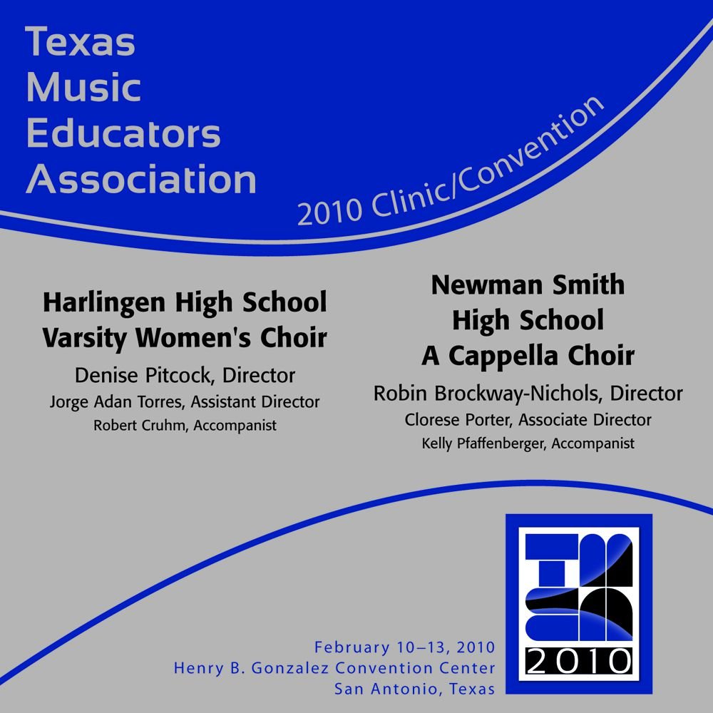 2010 Texas Music Educators Association: Harlingen HS Varsity Women's Choir and Newman Smith HS A Cappella Choir - klik hier 2010 Texas Music Educators Association: Harlingen HS Varsity Women's Choir and Newman Smith HS A Cappella Choir - klik hier