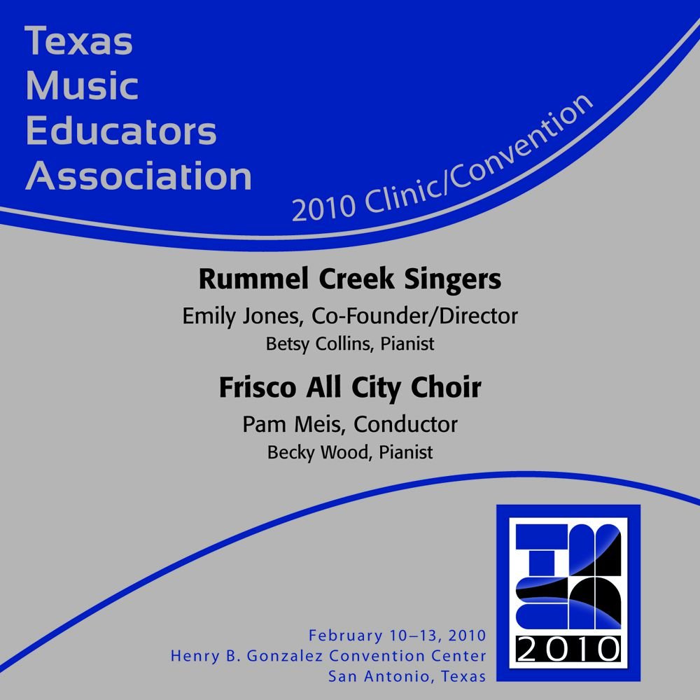 2010 Texas Music Educators Association: Rummel Creek Singers and Frisco All City Choir - klik hier 2010 Texas Music Educators Association: Rummel Creek Singers and Frisco All City Choir - klik hier