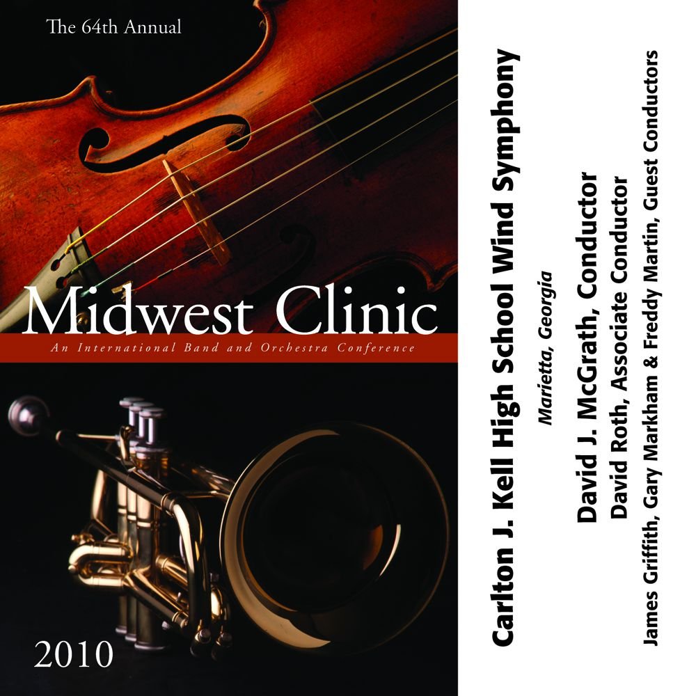 2010 Midwest Clinic: Carlton J. Kell High School Wind Symphony - klik hier
