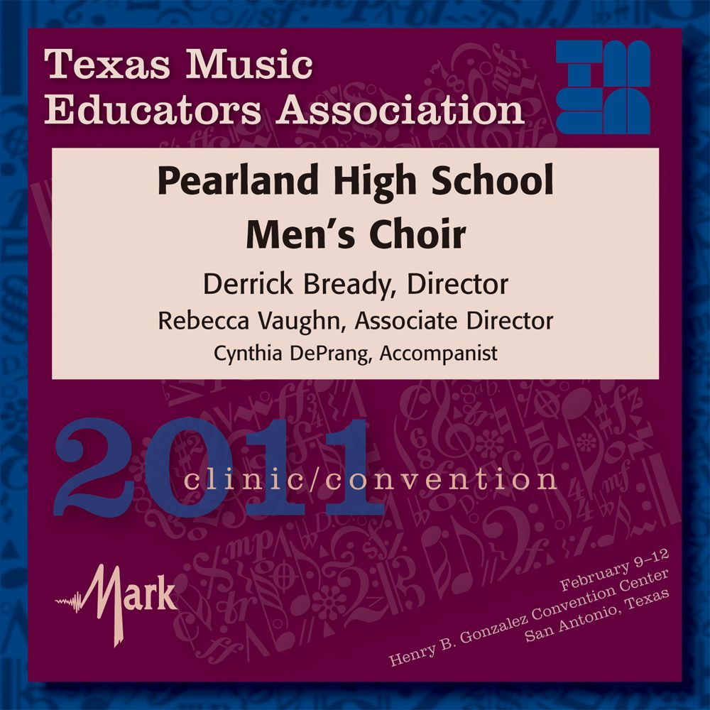 2011 Texas Music Educators Association: Pearland High School Men's Choir - klik hier