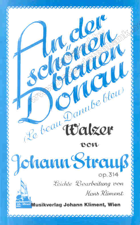 An der schönen blauen Donau (Le beau Danube bleu Valse) (1867) - klik hier An der schönen blauen Donau (Le beau Danube bleu Valse) (1867) - klik hier