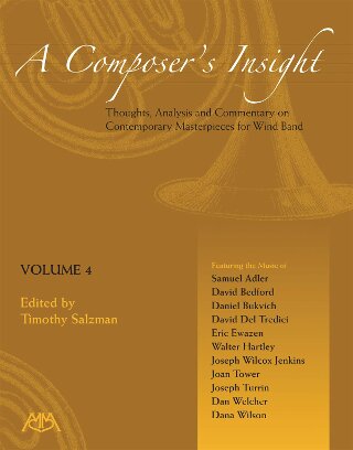A Composer's Insight #4: Thoughts, Analysis and Commentary on Contemporary Masterpieces for Wind Band - klik hier