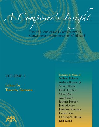 A Composer's Insight #5: Thoughts, Analysis and Commentary on Contemporary Masterpieces for Wind Band - klik hier