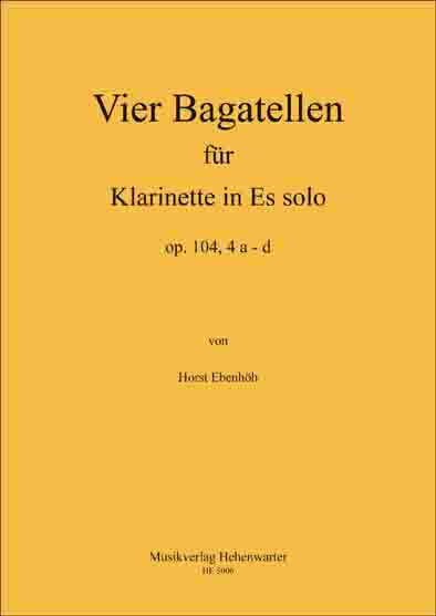Vier Bagatellen für Klarinette solo (Es) - klik hier Vier Bagatellen für Klarinette solo (Es) - klik hier