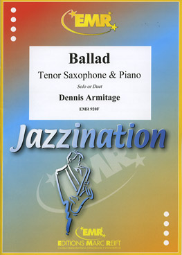 BALLAD FÜR TENORSAX+PIANO - klik hier BALLAD FÜR TENORSAX+PIANO - klik hier