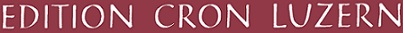 Edition Cron Luzern - klik hier
